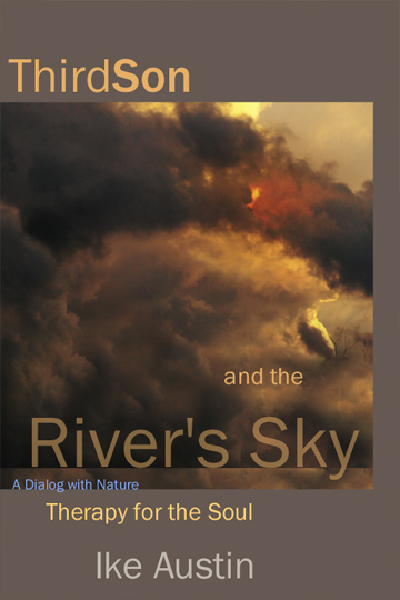 a dialog with nature thirdson and the river's sky by ike austin